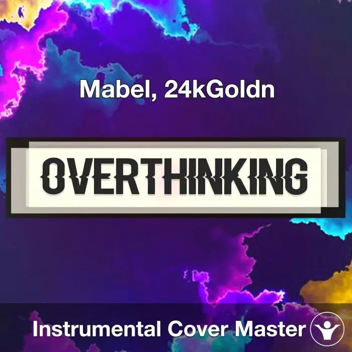 Overthinking - Mabel, 24kGoldn - Instrumental CoverInstrumental Covers
