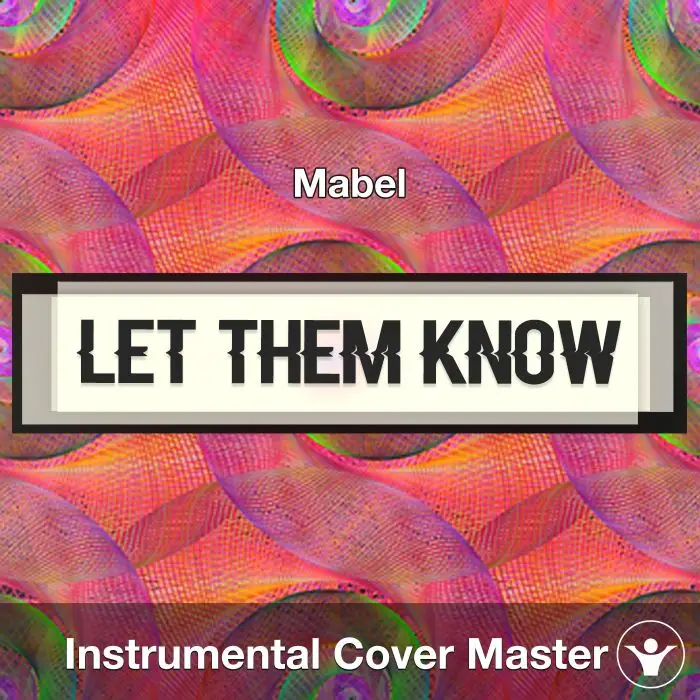 Let Them Know - Mabel - Instrumental CoverInstrumental Covers