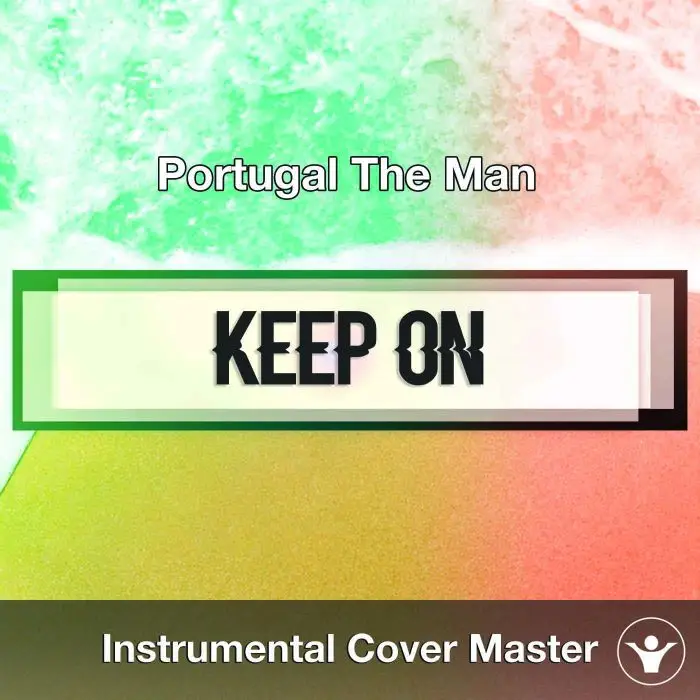 Portugal The Man - Keep On (Instrumental Cover)Instrumental Covers