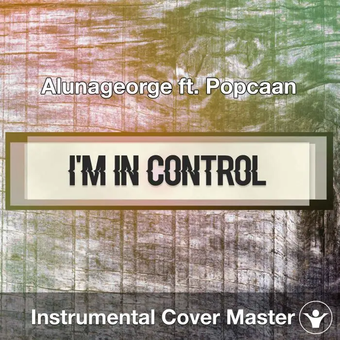 Alunageorge ft. Popcaan - I'm In Control (Instrumental Cover)Instrumental Covers