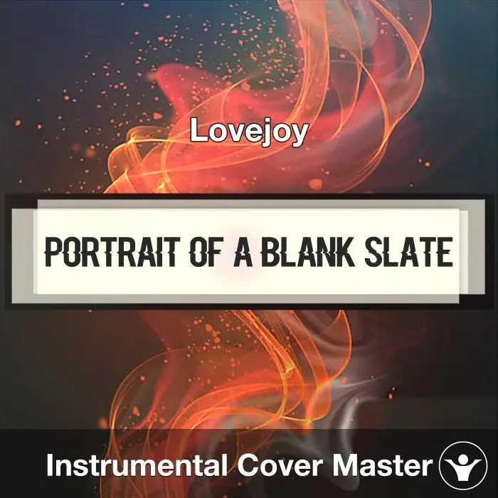 Portrait of a Blank Slate - Lovejoy - Instrumental CoverInstrumental Covers
