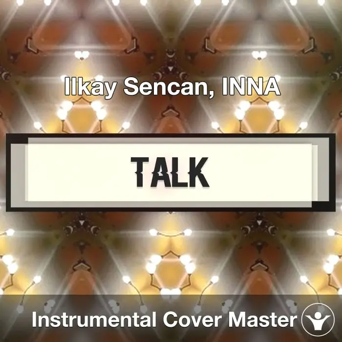 Talk - Ilkay Sencan, INNA - Instrumental CoverInstrumental Covers