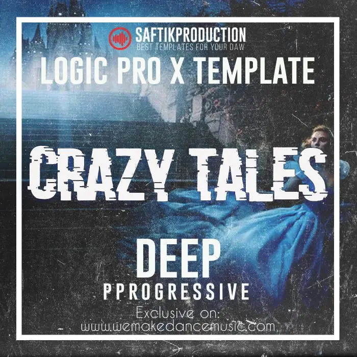 Crazy Tales - Logic Pro X Deep Progressive TemplateLogic Pro Templates