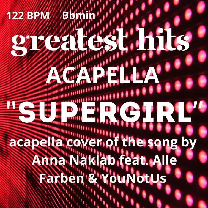 Supergirl (Acapella)Acapella Covers, Song Covers