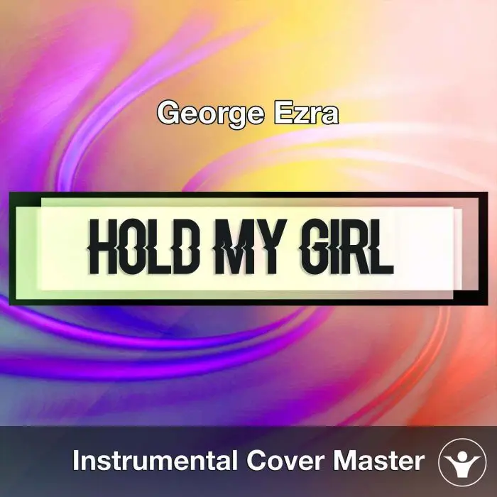 George Ezra - Hold My Girl (Instrumental Cover)Instrumental Covers