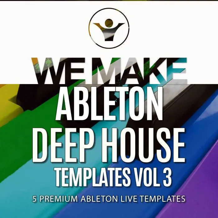 We Make Ableton Deep House Templates Vol 3Ableton Templates