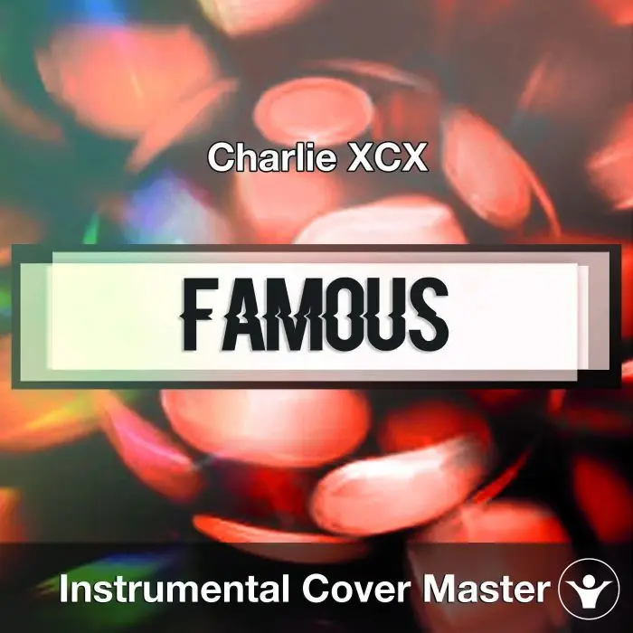 Charlie XCX - Famous (Instrumental Cover)Instrumental Covers