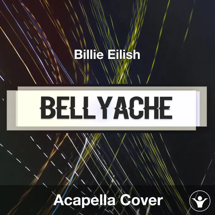 Bellyache (Billie Eilish) - Acapella CoverAcapella Covers