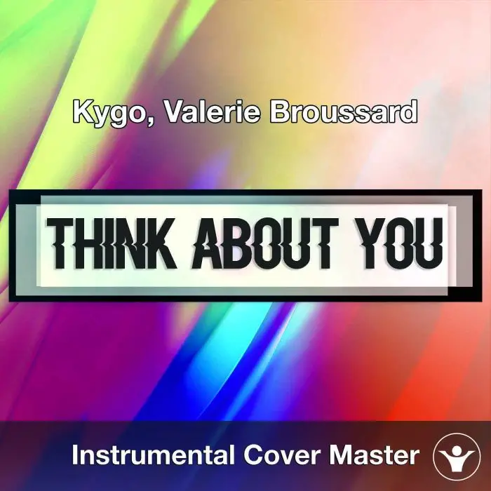 Kygo, Valerie Broussard - Think About You (Instrumental Cover)Instrumental Covers