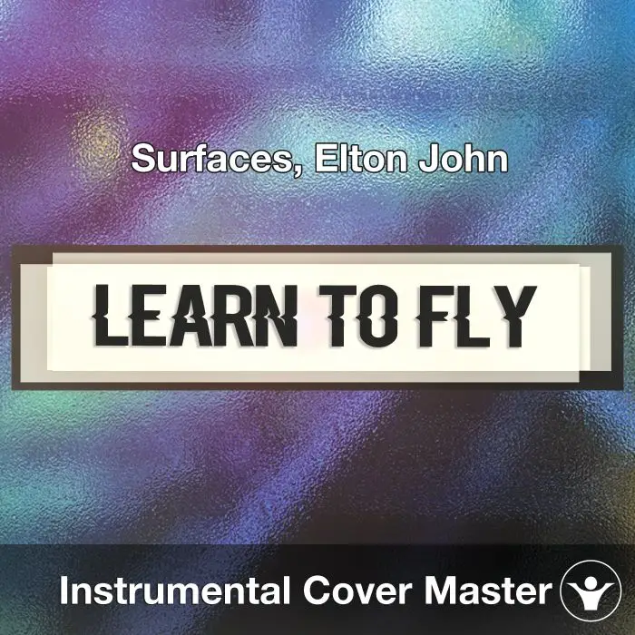 Surfaces, Elton John - Learn To Fly  (Instrumental Cover)Instrumental Covers
