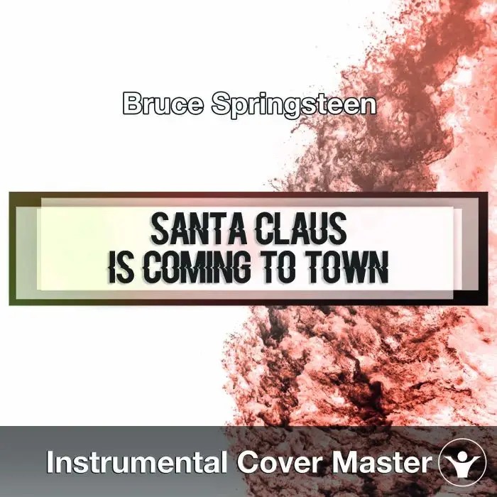 Bruce Springsteen - Santa Claus Is Coming To Town (Instrumental Cover)Instrumental Covers