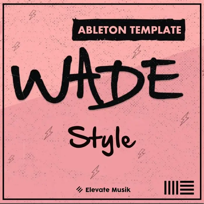 Wade Style - Tech House Ableton Live TemplateAbleton Templates