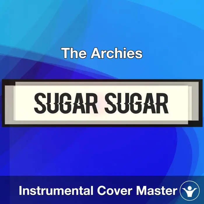 Sugar Sugar - The Archies - Instrumental CoverInstrumental Covers