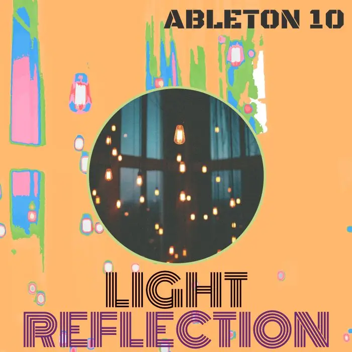 Ableton Live 10.1 Template - Light ReflectionAbleton Templates