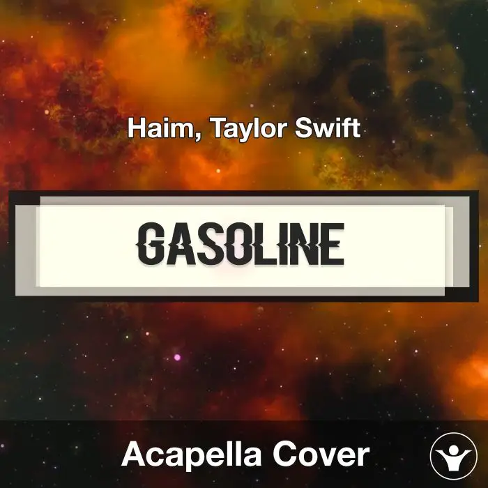 Gasoline (Haim, Taylor Swift) - Acapella CoverAcapella Covers