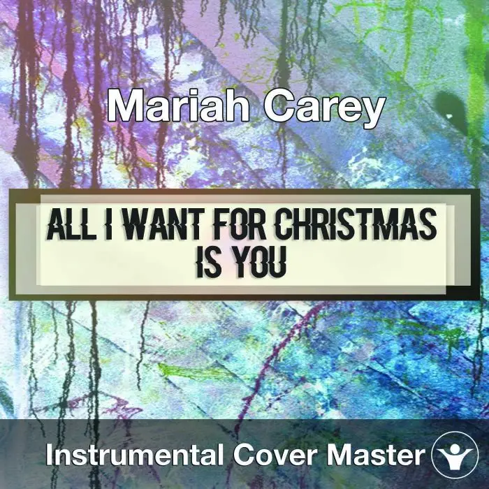 Mariah Carey - All I Want For Christmas Is You (Instrumental Cover)Instrumental Covers
