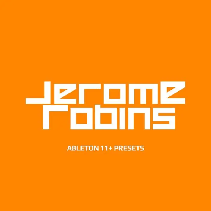 Jerome Robins Ableton 11+ PresetsAbleton Templates