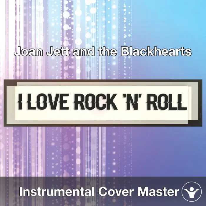 I Love Rock 'n' Roll (Joan Jett and the Blackhearts) - Instrumental CoverInstrumental Covers