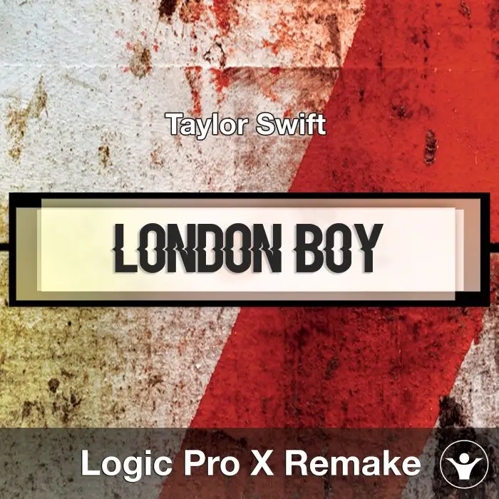 London Boy (Taylor Swift) Logic X Remake TemplateLogic Pro Templates