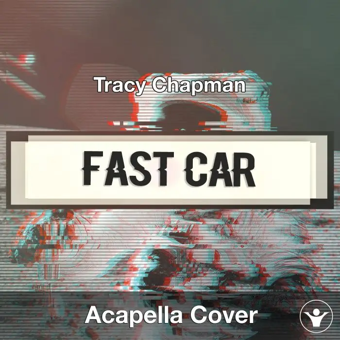 Fast Car (Tracy Chapman) - Acapella CoverAcapella Covers