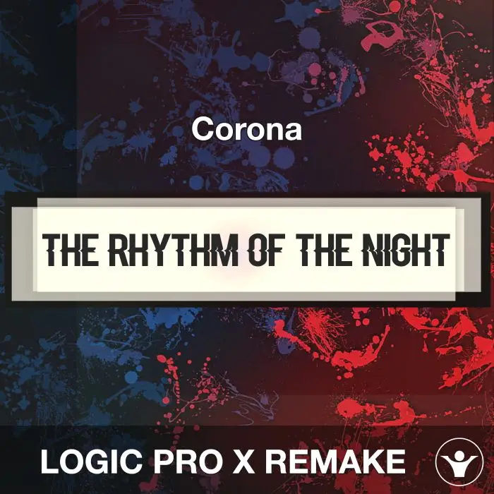 The Rhythm Of The Night - Corona - Logic Pro Remake