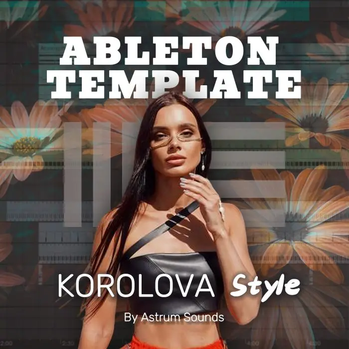 EDM Melodic Techno (Korolova Style) - Ableton Live TemplateAbleton Templates