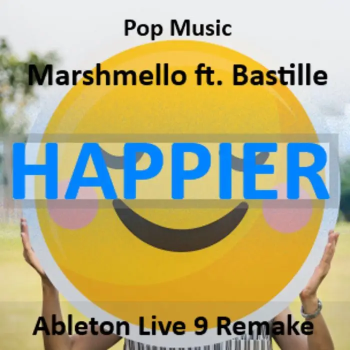 Happier (Marshmello ft. Bastille) Ableton Live TemplateAbleton Templates