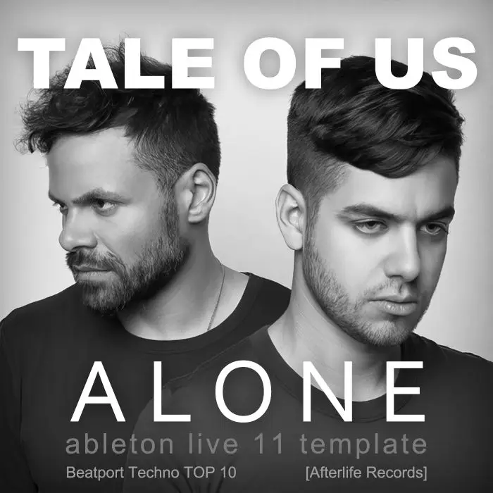 Tale Of Us - Alone (Ableton Live 11 Template)Ableton Templates, Song Covers