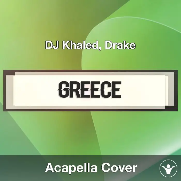 GREECE (DJ Khaled & Drake) Acapella CoverAcapella Covers