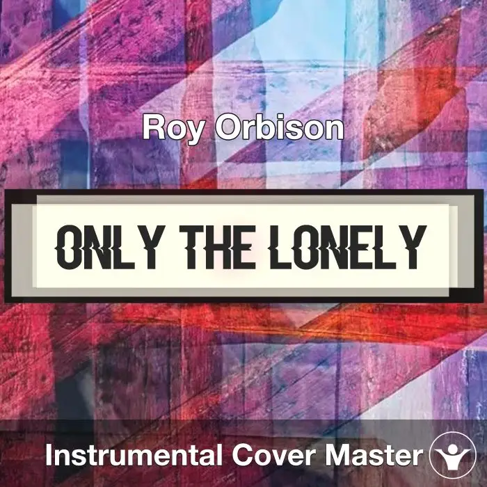 Only the Lonely - Roy Orbison - Instrumental CoverInstrumental Covers