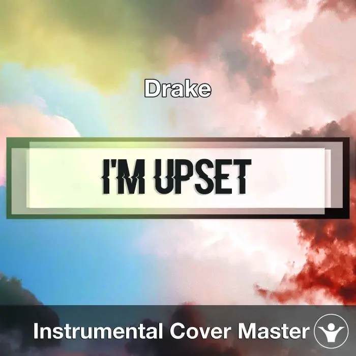 Drake - I'm Upset (Instrumental Cover)Instrumental Covers