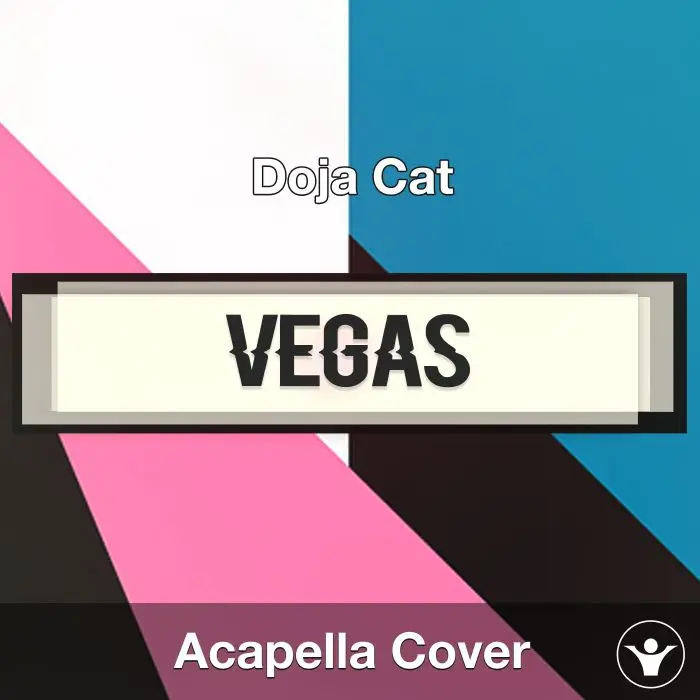 Vegas - Doja Cat - Acapella CoverAcapella Covers