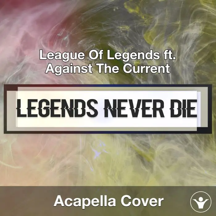 Legends Never Die (League Of Legends ft. Against The Current) - Acapella CoverAcapella Covers