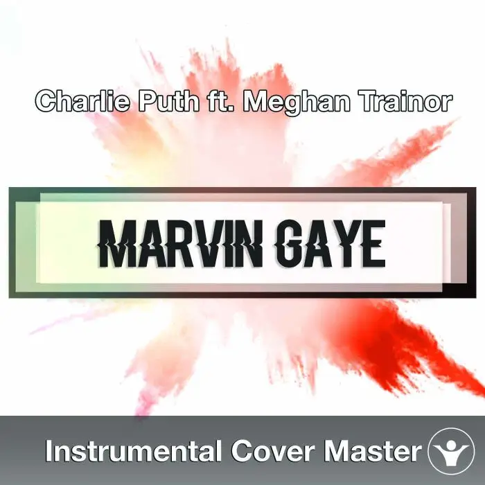 Charlie Puth ft. Meghan Trainor - Marvin Gaye (Instrumental Cover)Instrumental Covers