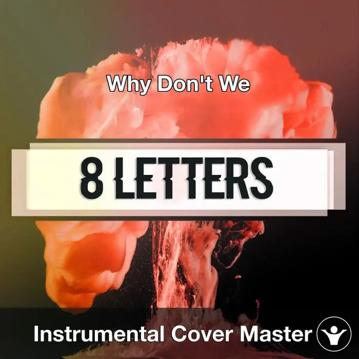 Why Don't We - 8 Letters (Instrumental Cover)Instrumental Covers