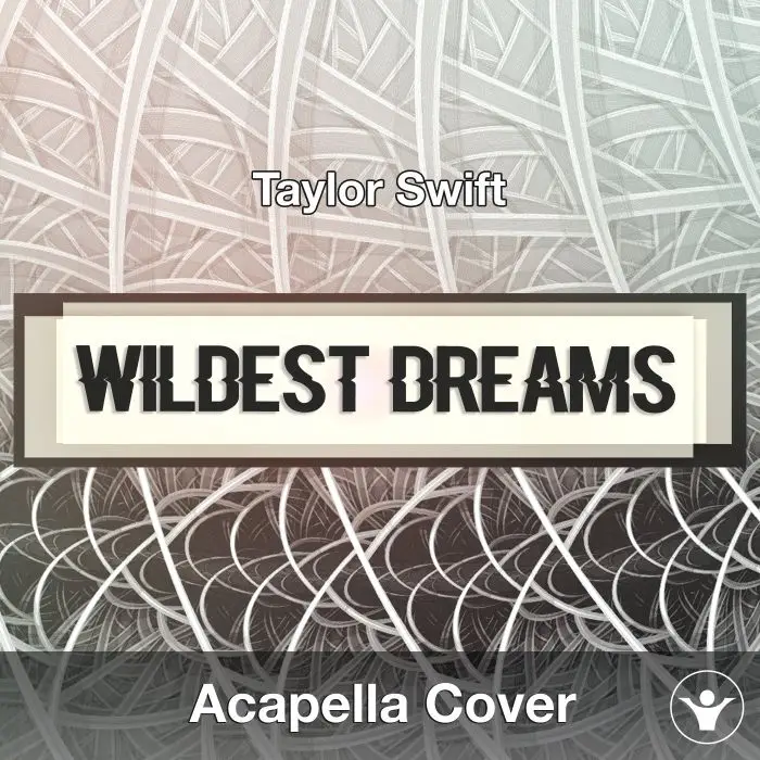 Wildest Dreams (Taylor Swift) - Acapella CoverAcapella Covers