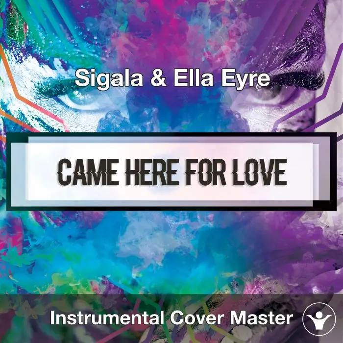 Sigala & Ella Eyre - Came Here For Love (Instrumental Cover)Instrumental Covers