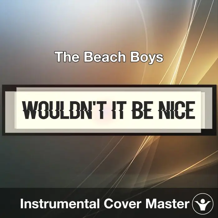 Wouldn't It Be Nice - The Beach Boys - Instrumental CoverInstrumental Covers