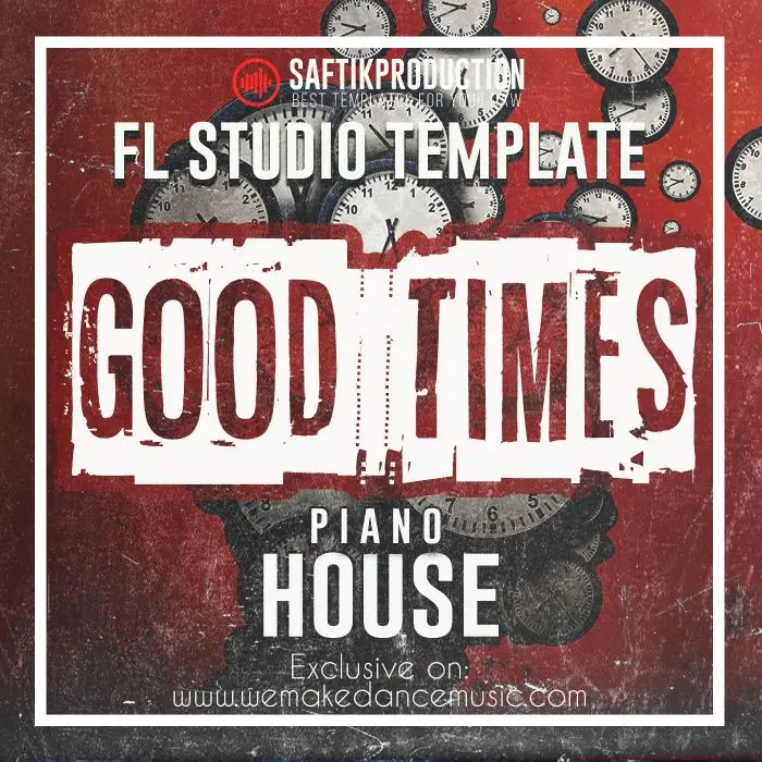 Good Times - FL Studio 20.0.5 House TemplateFL Studio Templates
