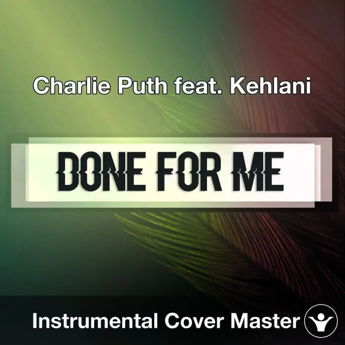 Charlie Puth feat. Kehlani - Done For Me (Instrumental Cover)Instrumental Covers