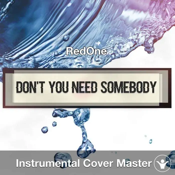 RedOne - Don't You Need Somebody (Instrumental Cover)Instrumental Covers