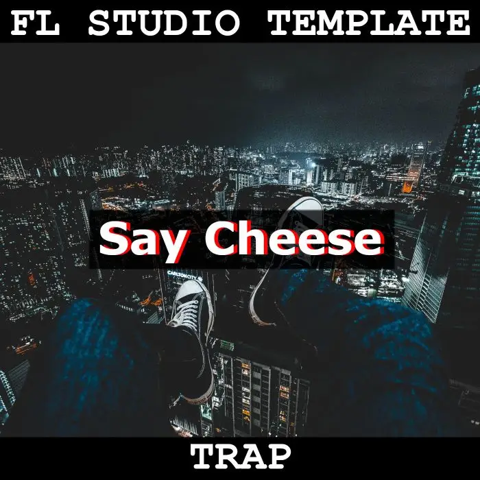 Say Cheese FL Studio 20.8.3 TemplateFL Studio Templates (Stock Plugins)