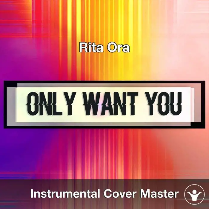 Rita Ora - Only Want You (Instrumental Cover)Instrumental Covers