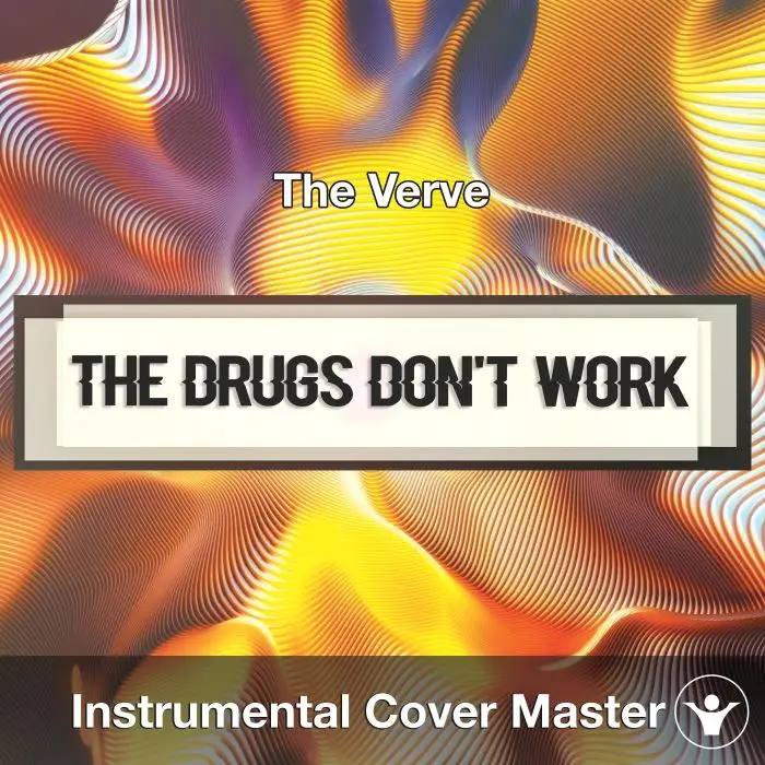 The Drugs Don't Work (The Verve) - Instrumental CoverInstrumental Covers