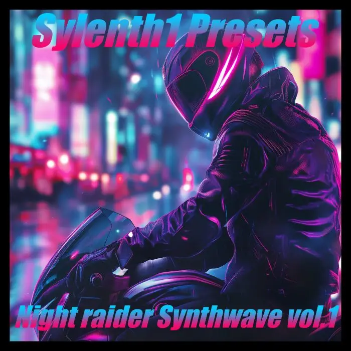 Sylenth1 Presets:Night raider Synthwave Vol.1Sylenth 1 Presets