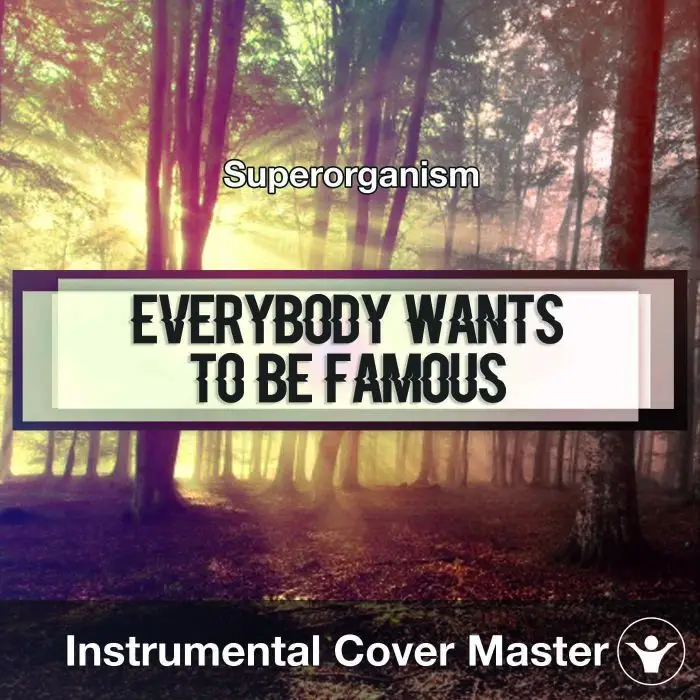 Superorganism - Everybody Wants To Be Famous (Instrumental Cover)Instrumental Covers