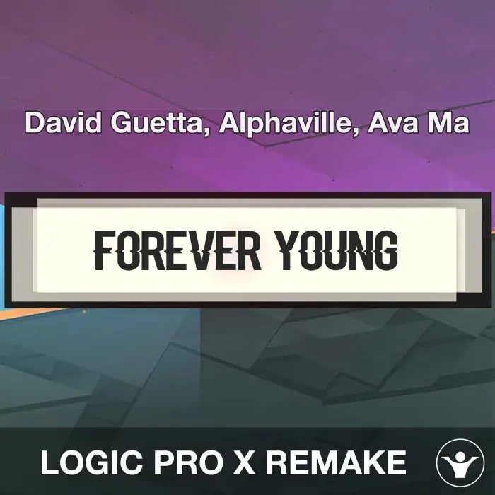Forever Young-David Guetta, Alphaville, Ava Max-Logic Pro RemakeLogic Pro Templates (Stock Plugins)
