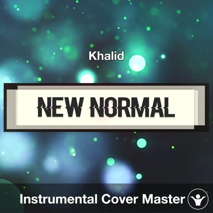 New Normal - Khalid - Instrumental CoverInstrumental Covers