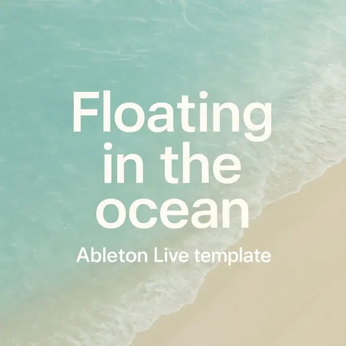Floating in the ocean | Deep House TemplateAbleton Templates (Stock Plugins), Ableton Templates