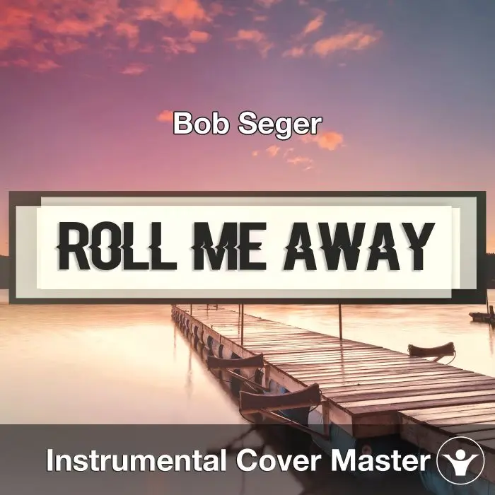 Roll Me Away (Bob Seger) - Instrumental CoverInstrumental Covers